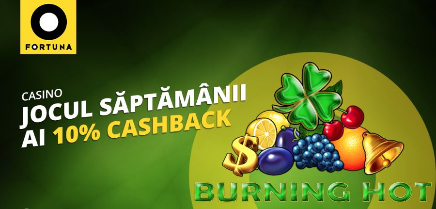 10% cashback la Burning Hot – eFortuna